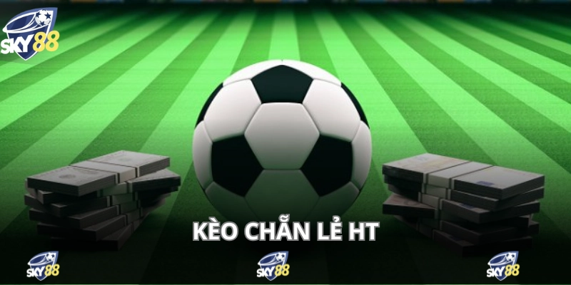 Cá cược chẵn lẻ HT trong các trận bóng lớn được quan tâm nhiều