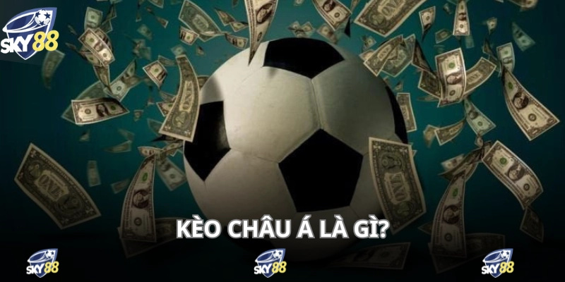 Kèo châu Á là loại hình cá cược đặc biệt trên nhà cái